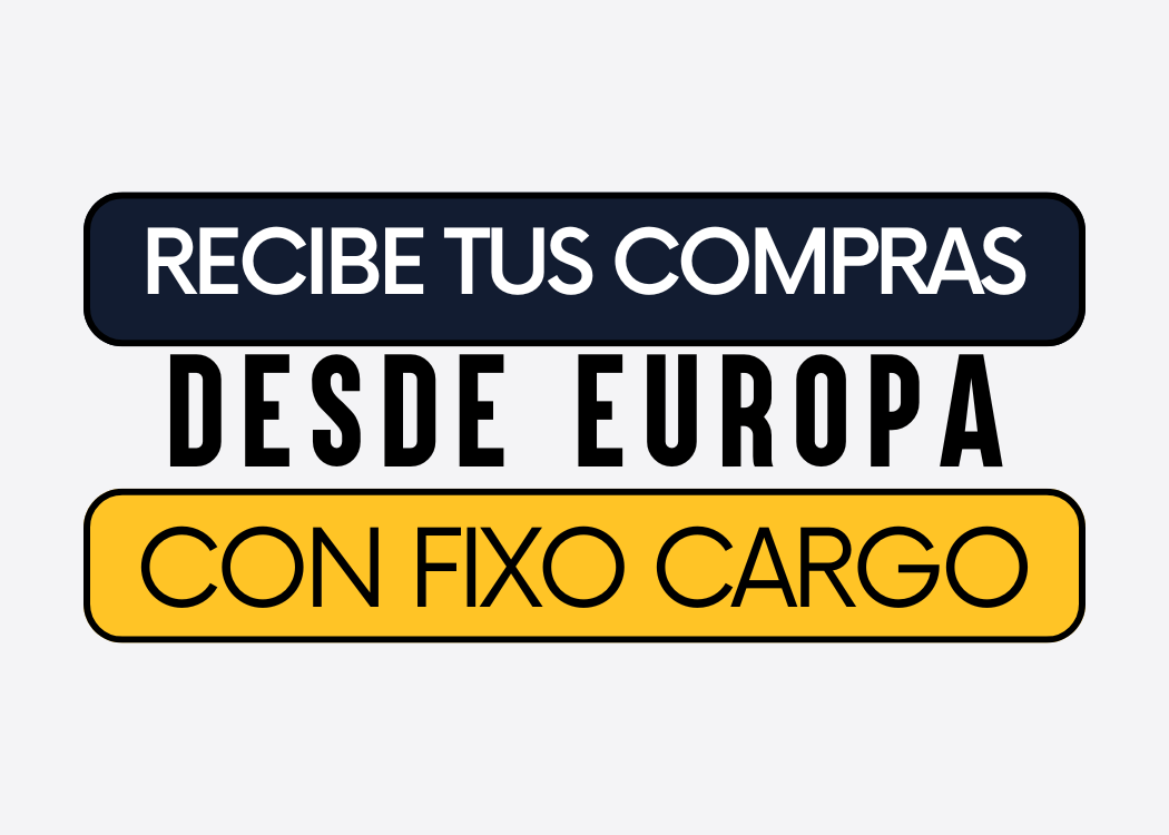 ¡Ahora puedes recibir tus compras desde Europa con Fixo Cargo!